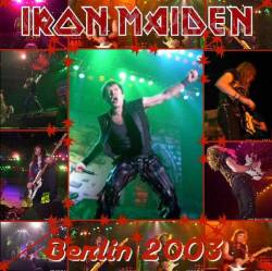 Iron Maiden (UK-1) : Berlin 2003